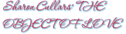 Sharon Cullars’ THE OBJECT OF LOVE