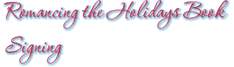 Romancing the Holidays Book Signing