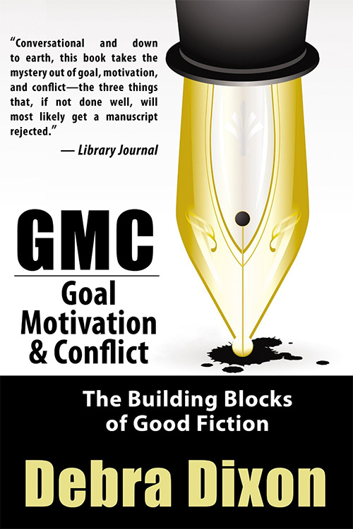 Goal, Motivation & Conflict by Debra Dixon